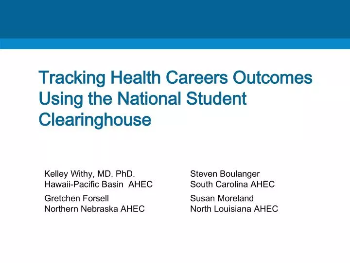 tracking health careers outcomes using the national student clearinghouse