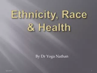 Ethnicity, Race &amp; Health