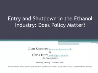 Entry and Shutdown in the Ethanol Industry: Does Policy Matter?