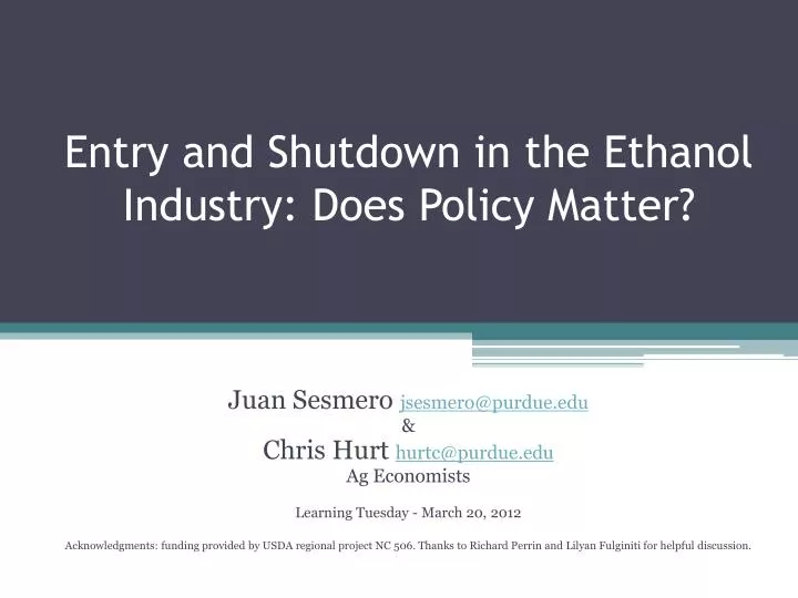 entry and shutdown in the ethanol industry does policy matter