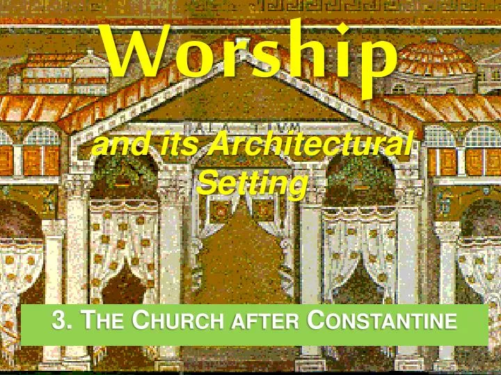 worship and its architectural setting