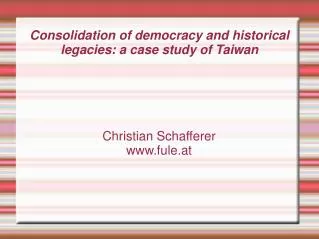 Consolidation of democracy and historical legacies: a case study of Taiwan