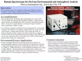 Raman Spectroscopy for On-Line Environmental and Atmospheric Analysis Process Instruments Inc., Salt Lake City, UT