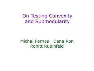 On Testing Convexity and Submodularity