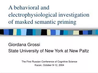 A behavioral and electrophysiological investigation of masked semantic priming
