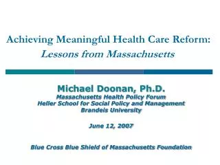 Achieving Meaningful Health Care Reform: Lessons from Massachusetts