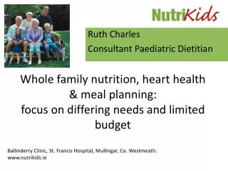 Whole family nutrition, heart health &amp; meal planning: f ocus on differing needs and limited budget