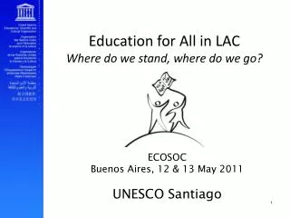 Education for All in LAC Where do we stand, where do we go?