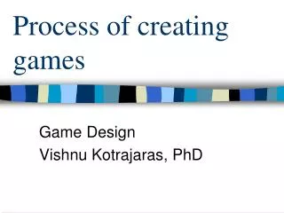 Process of creating games