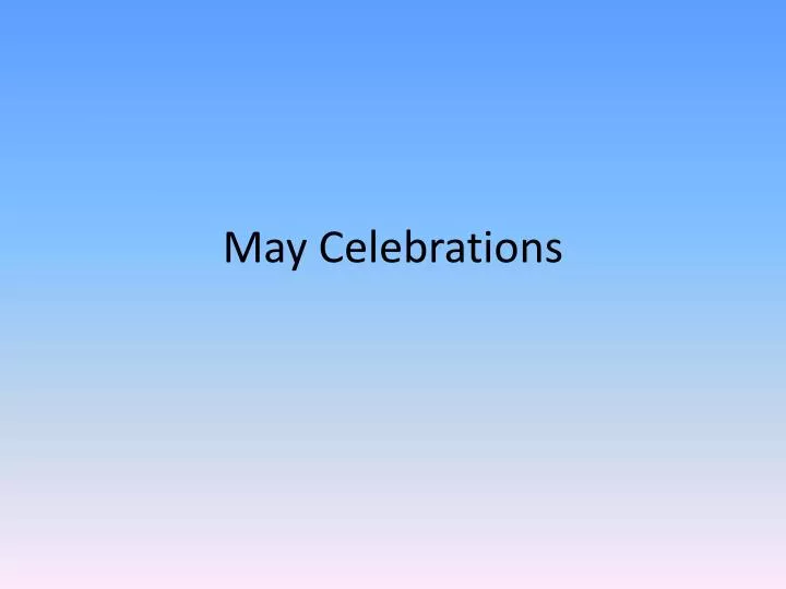 may celebrations