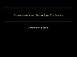 Spreadsheets and Technology Confluence