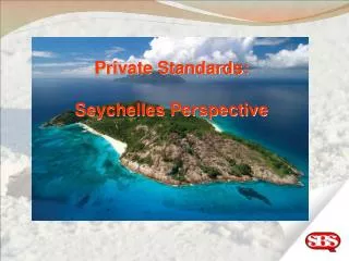 Private Standards: Seychelles Perspective