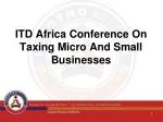 ITD Africa Conference On Taxing Micro And Small Businesses