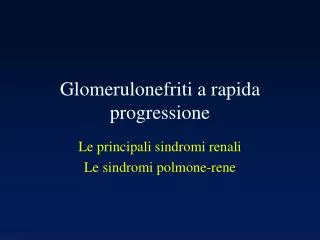 Glomerulonefriti a rapida progressione