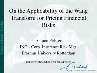 On the Applicability of the Wang Transform for Pricing Financial Risks