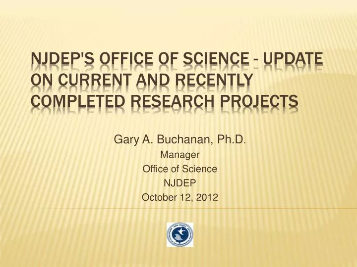 gary a buchanan ph d manager office of science njdep october 12 2012