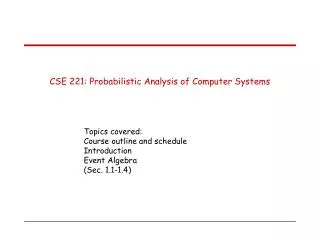 CSE 221: Probabilistic Analysis of Computer Systems