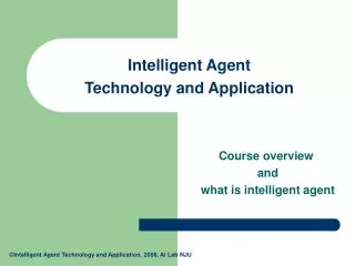 Intelligent Agent Technology and Application