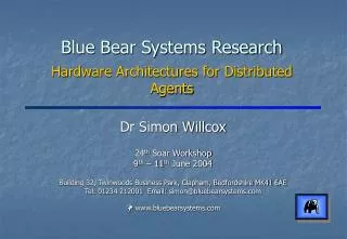 Blue Bear Systems Research Hardware Architectures for Distributed Agents