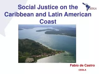 Social Justice on the Caribbean and Latin American Coast