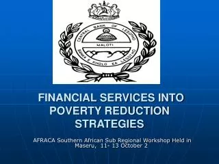 FINANCIAL SERVICES INTO POVERTY REDUCTION STRATEGIES