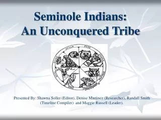 Seminole Indians: An Unconquered Tribe