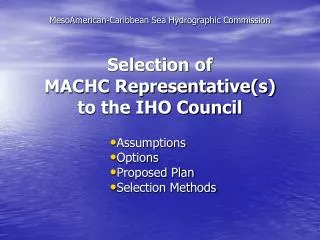 Selection of MACHC Representative(s) to the IHO Council