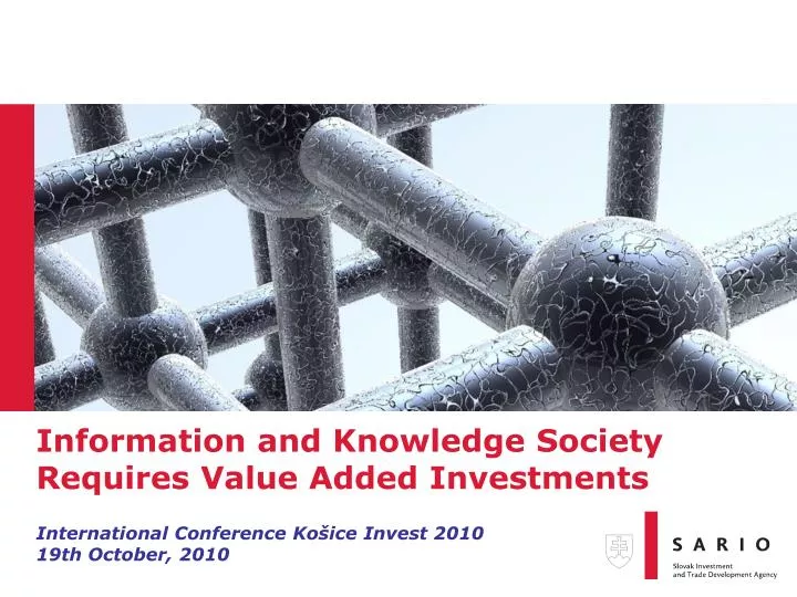 information and knowledge society requires value added investments