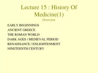 Lecture 15 : History Of Medicine(1) Overview