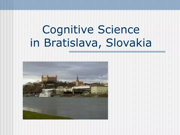 cognitive science in bratislava slovakia