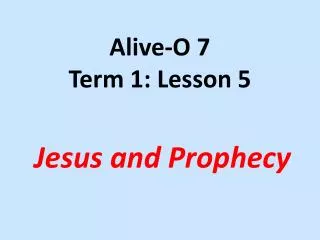 Alive-O 7 Term 1: Lesson 5