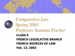 Comparative Law Spring 2003 Professor Susanna Fischer