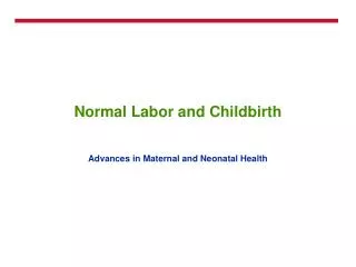Normal Labor and Childbirth