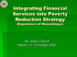 Integrating Financial Services into Poverty Reduction Strategy (Experience of Mozambique)