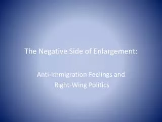 The Negative Side of Enlargement: