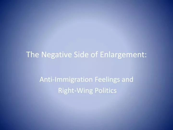 the negative side of enlargement