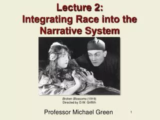 Lecture 2: Integrating Race into the Narrative System