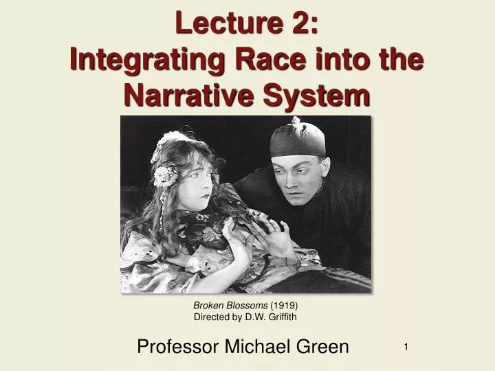 lecture 2 integrating race into the narrative system