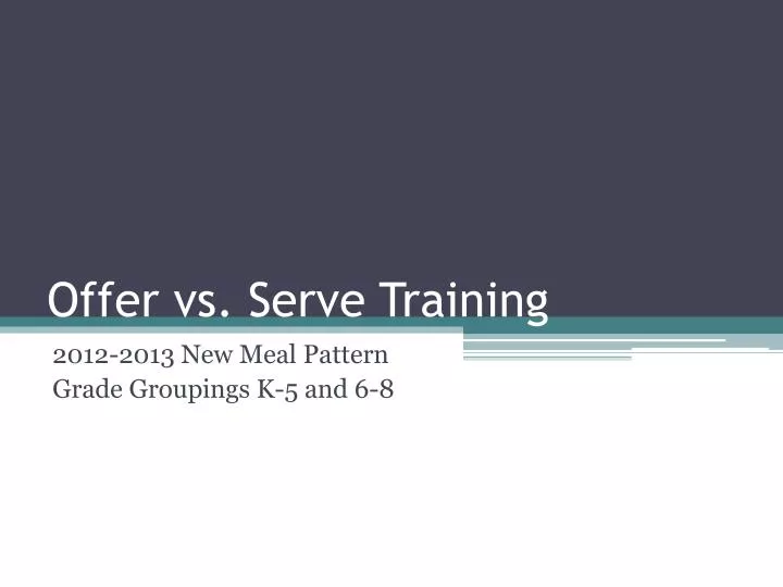 offer vs serve training