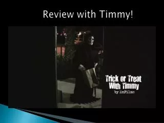 Review with Timmy!