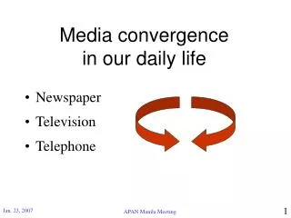Media convergence in our daily life