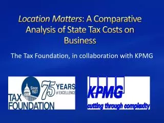 Location Matters : A Comparative Analysis of State Tax Costs on Business