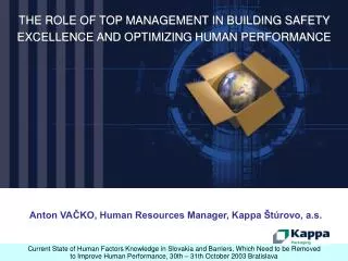 THE ROLE OF TOP MANAGEMENT IN BUILDING SAFETY EXCELLENCE AND OPTIMIZING HUMAN PERFORMANCE