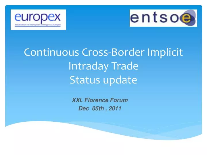 continuous cross border implicit intraday trade status update