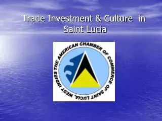 Trade Investment &amp; Culture in Saint Lucia