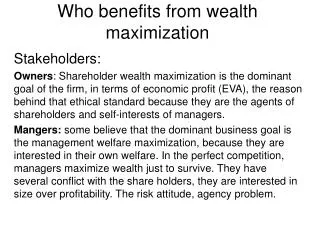 Who benefits from wealth maximization