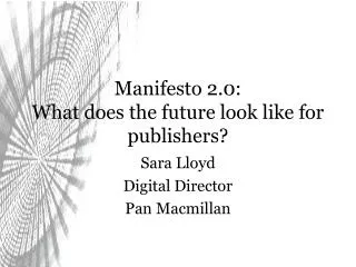 Manifesto 2.0: What does the future look like for publishers?