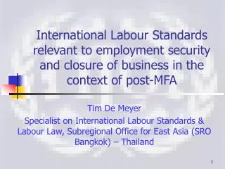 International Labour Standards relevant to employment security and closure of business in the context of post-MFA