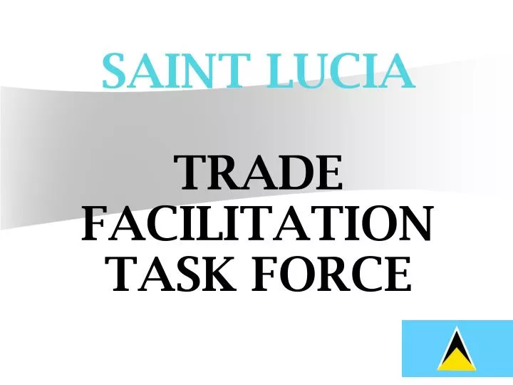 saint lucia trade facilitation task force