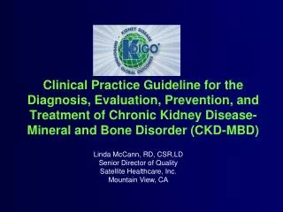 Clinical Practice Guideline for the Diagnosis, Evaluation, Prevention, and Treatment of Chronic Kidney Disease-Mineral a
